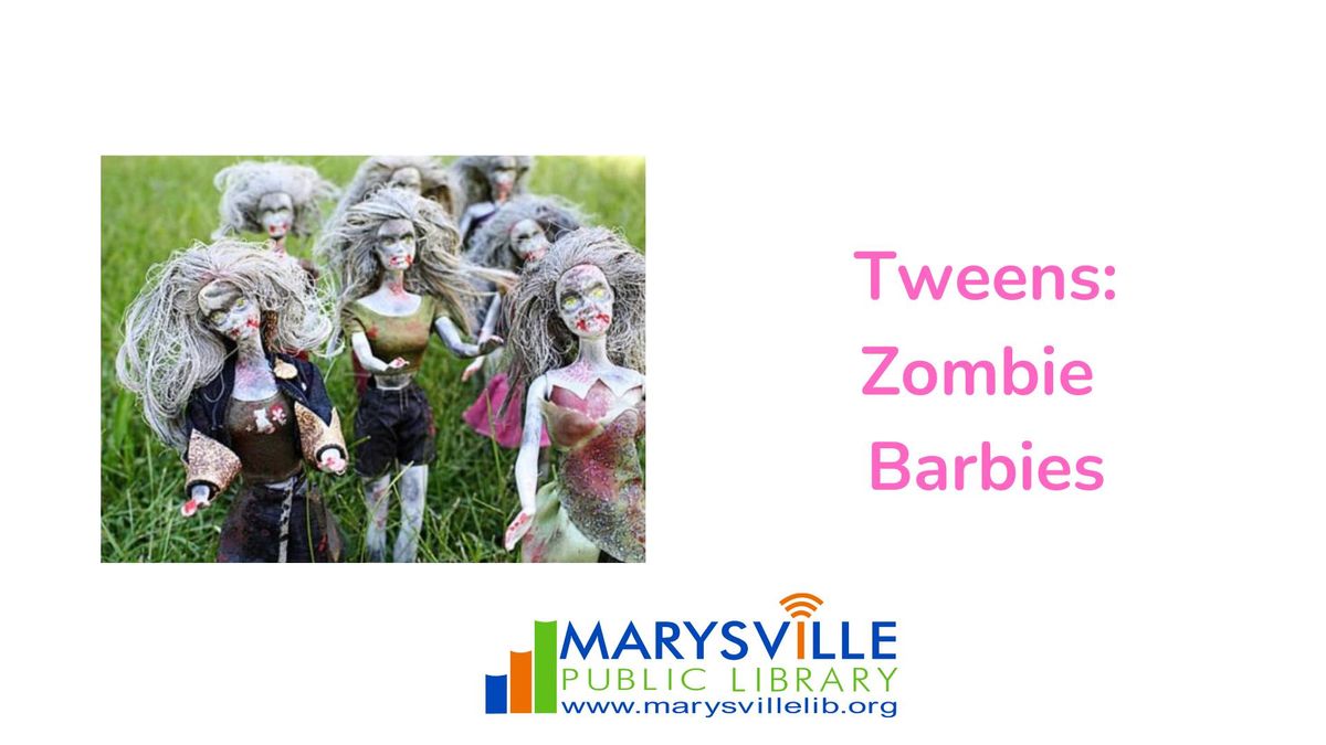 Zombie Barbies for Tweens