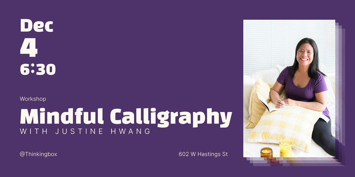 Mindful Calligraphy with Justine Hwang