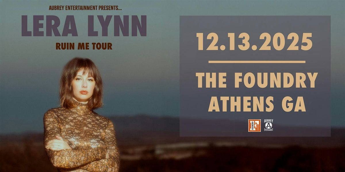 An evening with LERA LYNN @ The Foundry at Hotel Abacus