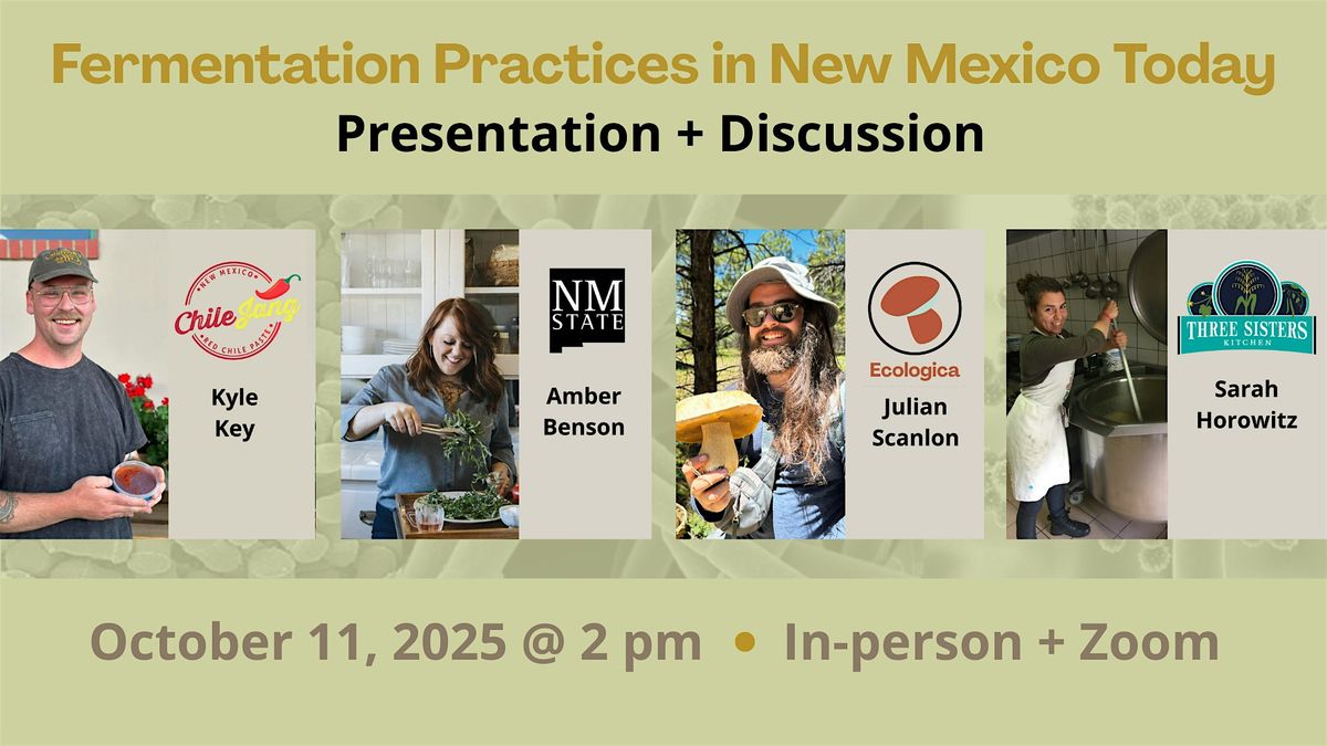 Presentation + Discussion: Fermentation Practices in New Mexico Today