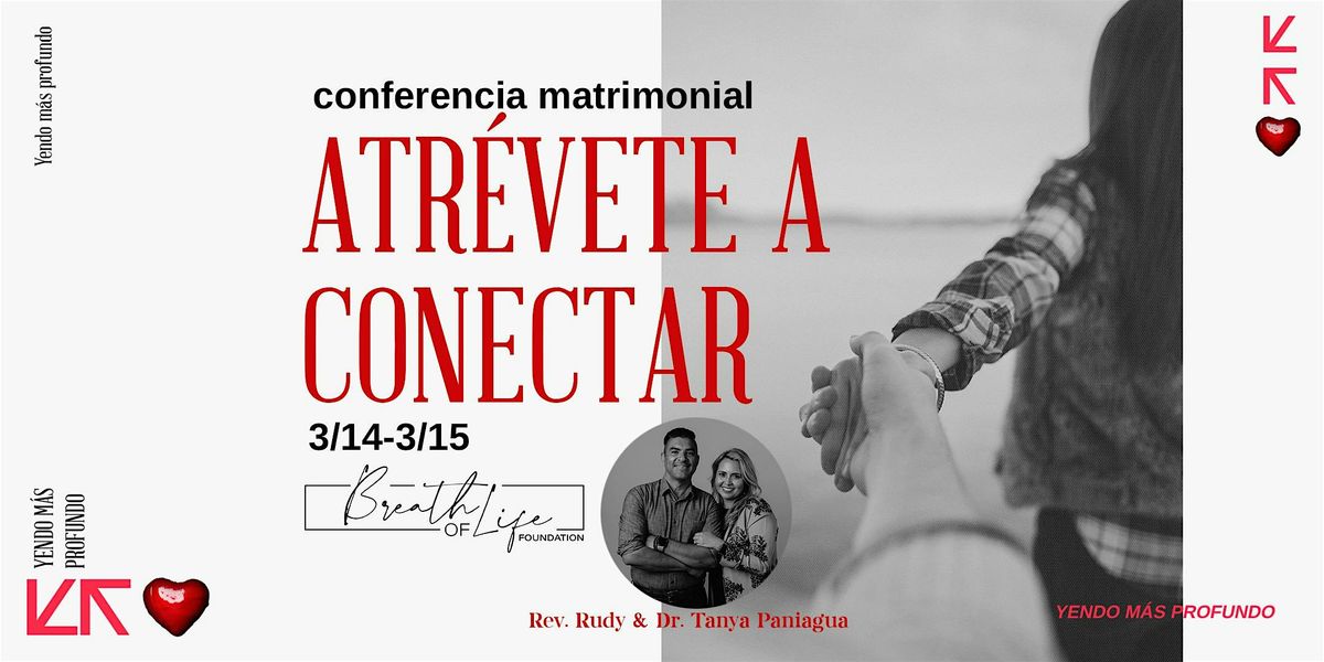 Conferencia de Matrimonios "Arevete a Conectar