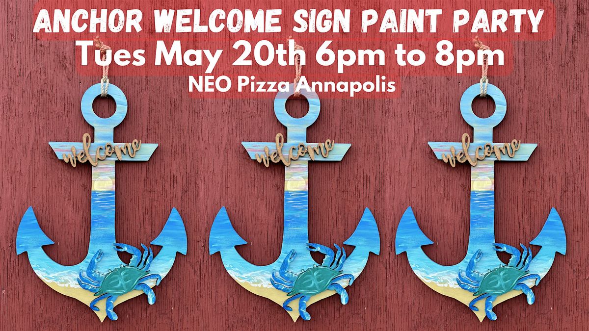 Anchor Welcome Sign  & BOGO Pizza Paint Party at NEO PIZZA