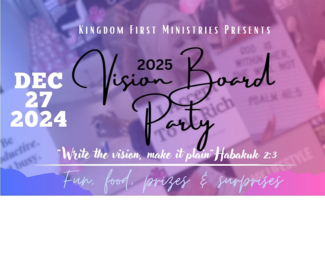 Kingdom First 2nd Annual Vision Board Party