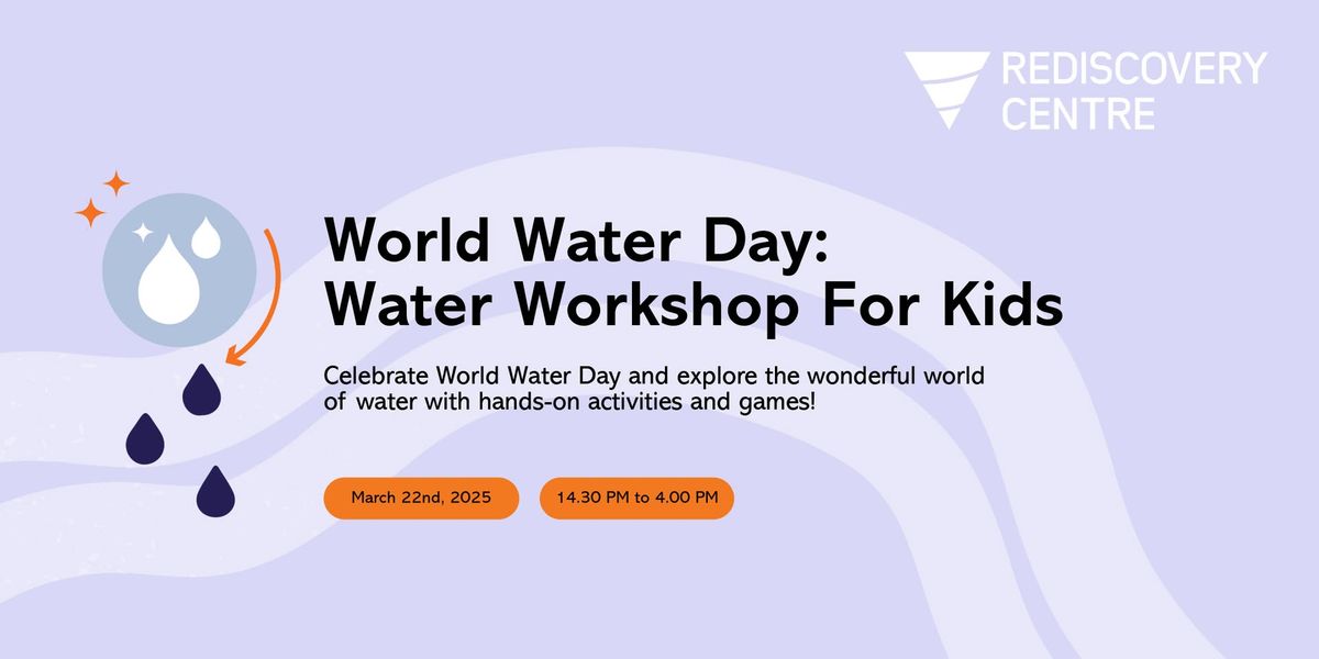 World Water Day: Water Workshop for Kids