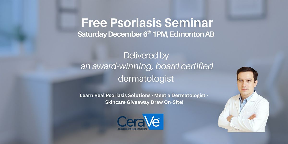 Free Psoriasis Seminar in Edmonton, AB with Dr Jaggi Rao