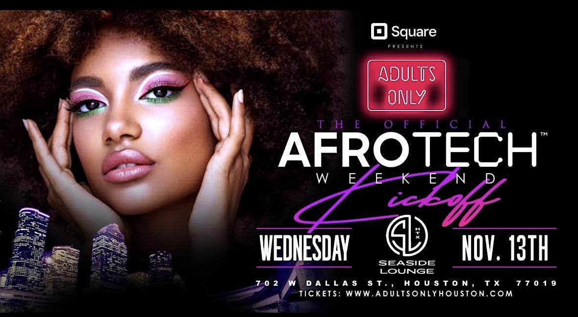 AFROTECH 2024 Kick Off | Wed Adults Only at Seaside | Powered by Square