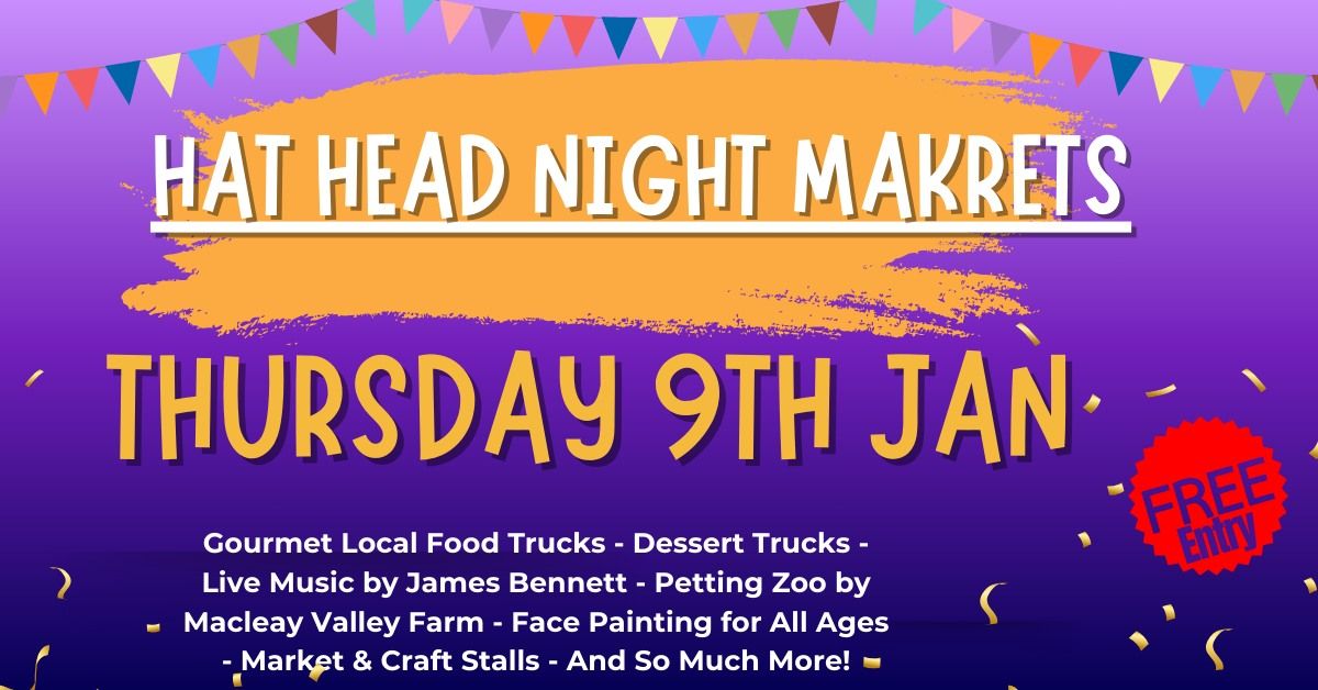 Hat Head Night Markets \u2013 The Biggest and Best in the Area!