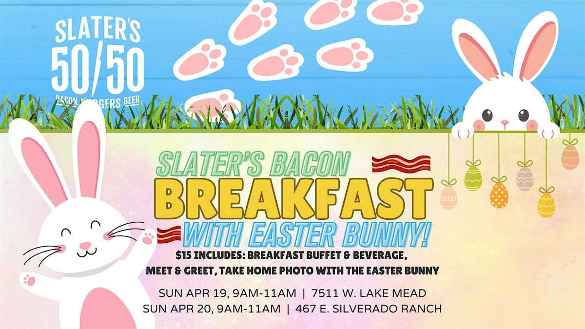 Breakfast with the Easter Bunny at Slater\u2019s 50\/50!