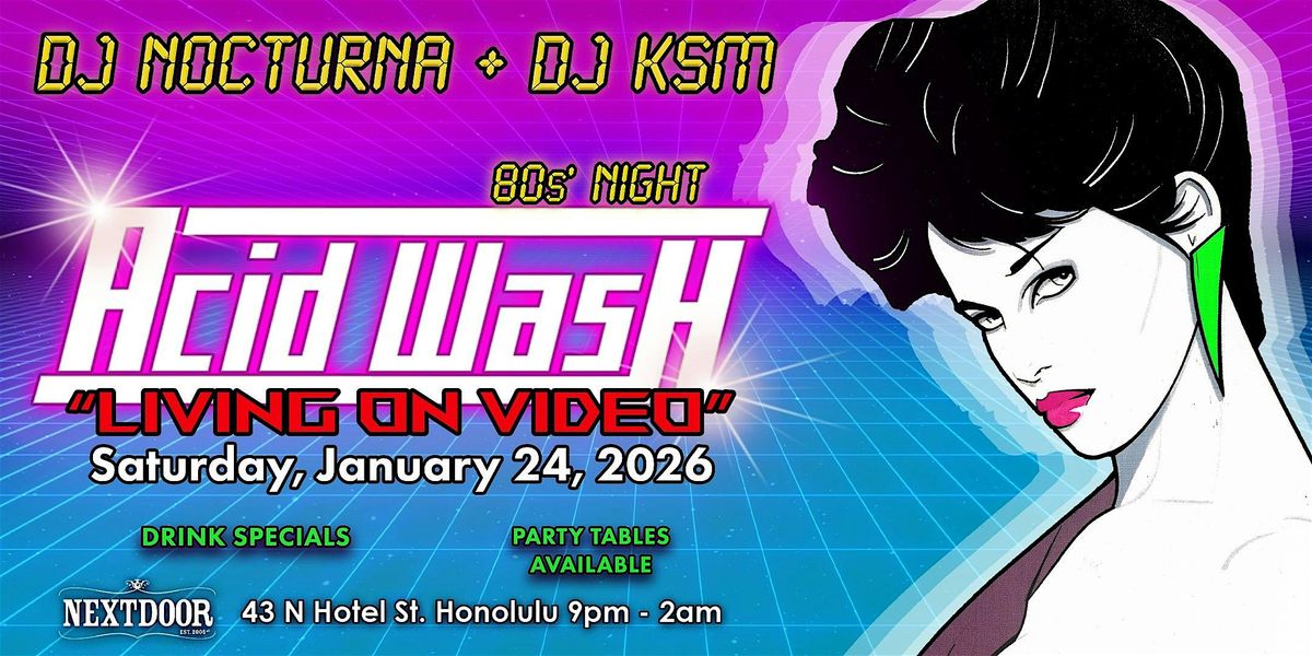 Acid Wash "LIVING ON VIDEO" 80s Dance Party