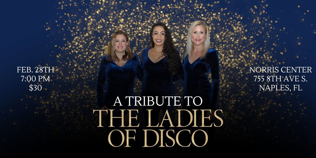 A Tribute to The Ladies of Disco with The Girls of Motown