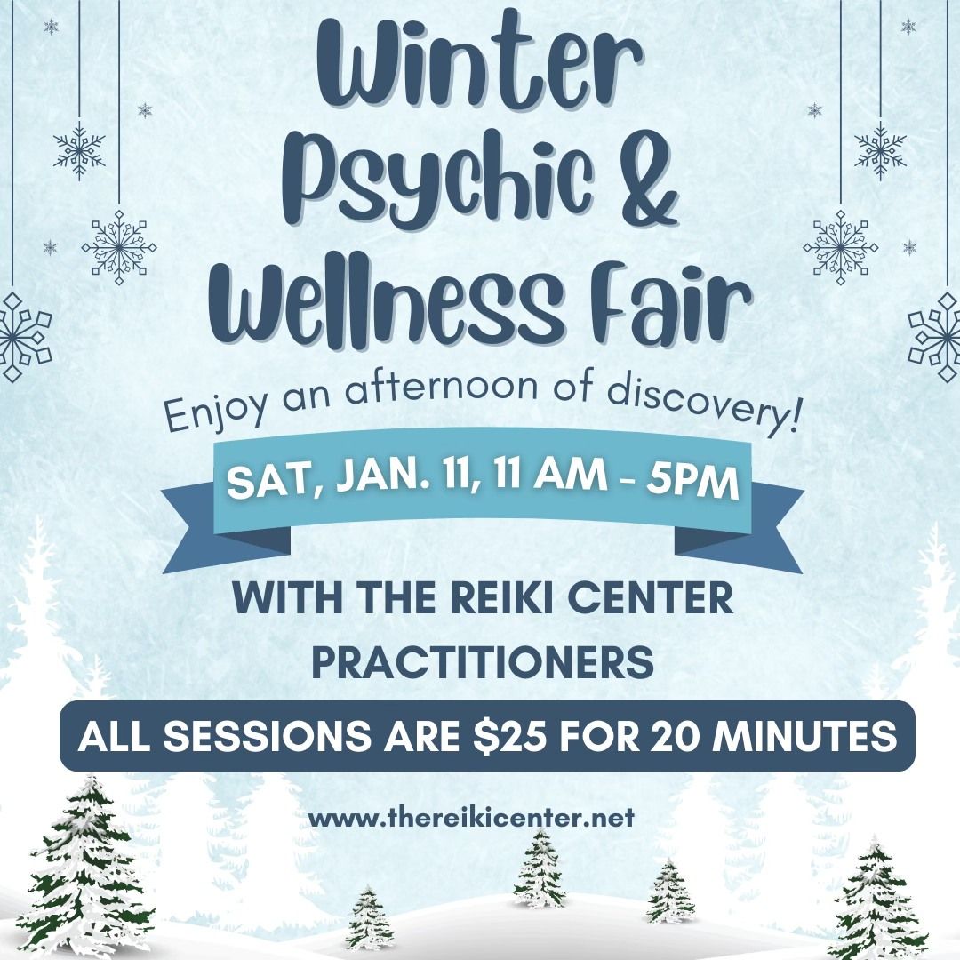 Winter Psychic & Wellness Fair -With The Reiki Center Practitioners