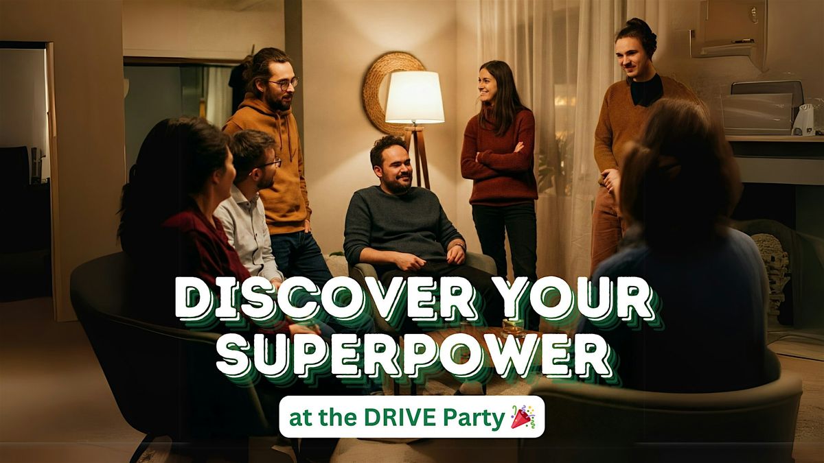 San Marcos Webinar: Discover your Superpower at the DRIVE Party!