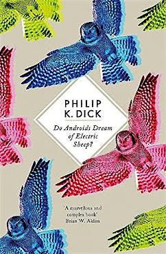 To Be Read Book Club: Do Androids Dream of Electric Sheep? By Philip K Dick