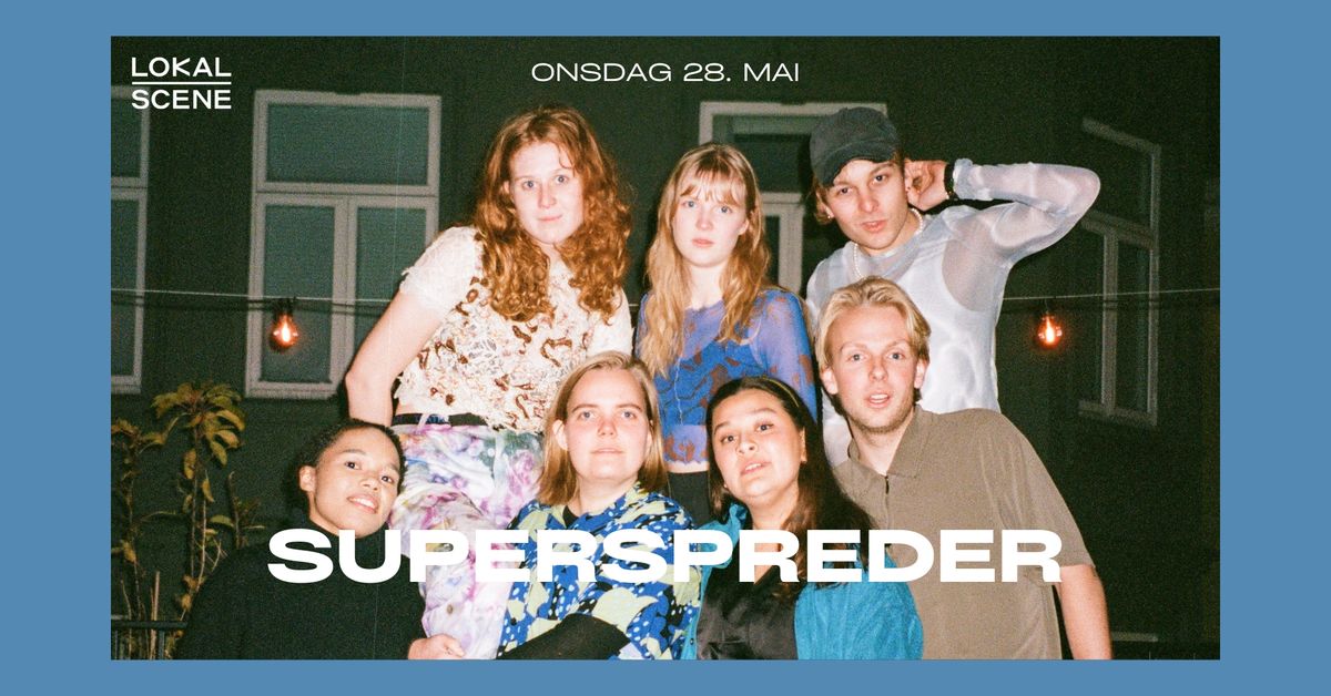 SUPERSPREDER: Releasekonsert \u2014 Lokal Scene