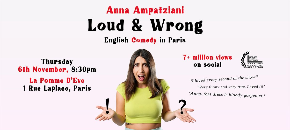 English Comedy in Paris | LOUD & WRONG - Anna Ampatziani