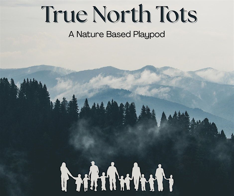Oct 16 True North Tots