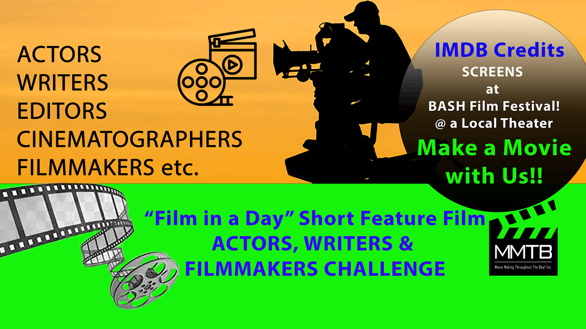 PLEASANT HILL-Film in a Day' Actors, Writers, Feature Film Challenge