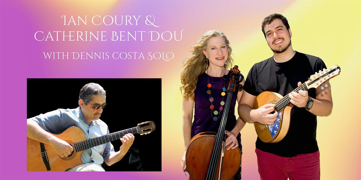 Ian Coury & Catherine Bent Duo with Dennis Costa Solo