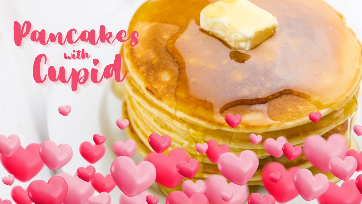 Pancakes with Cupid