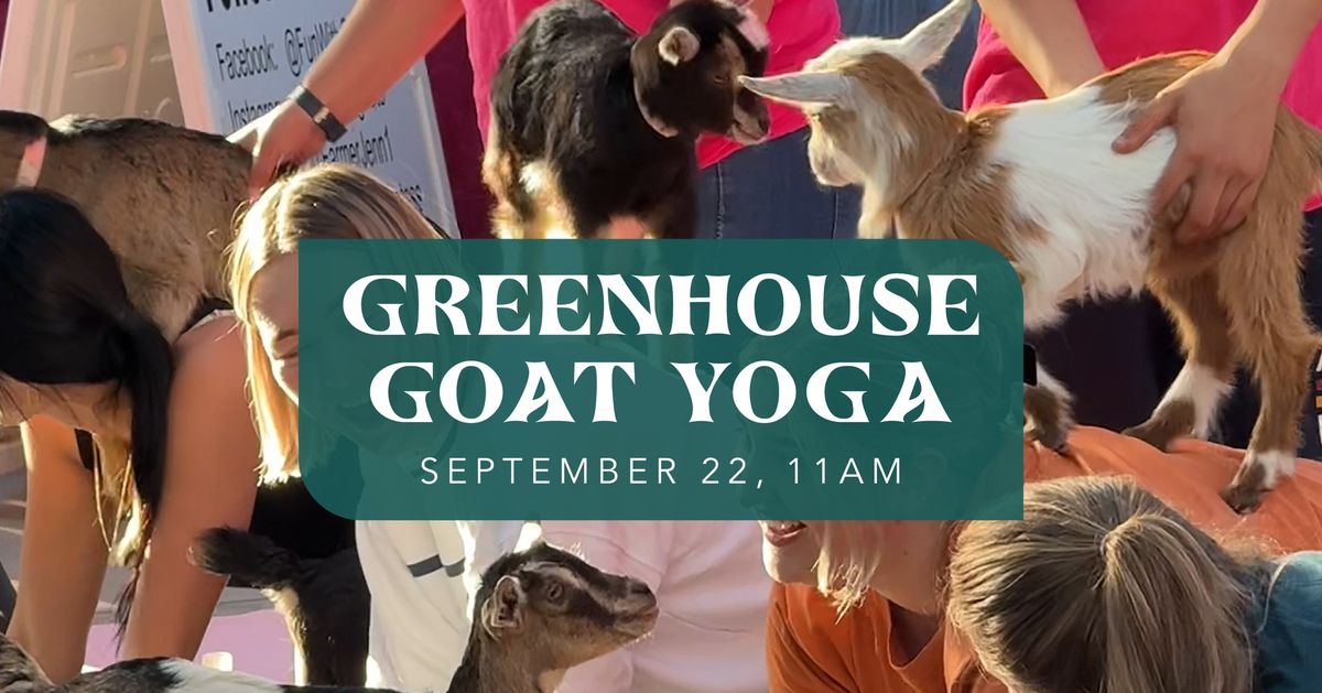 Greenhouse Goat Yoga