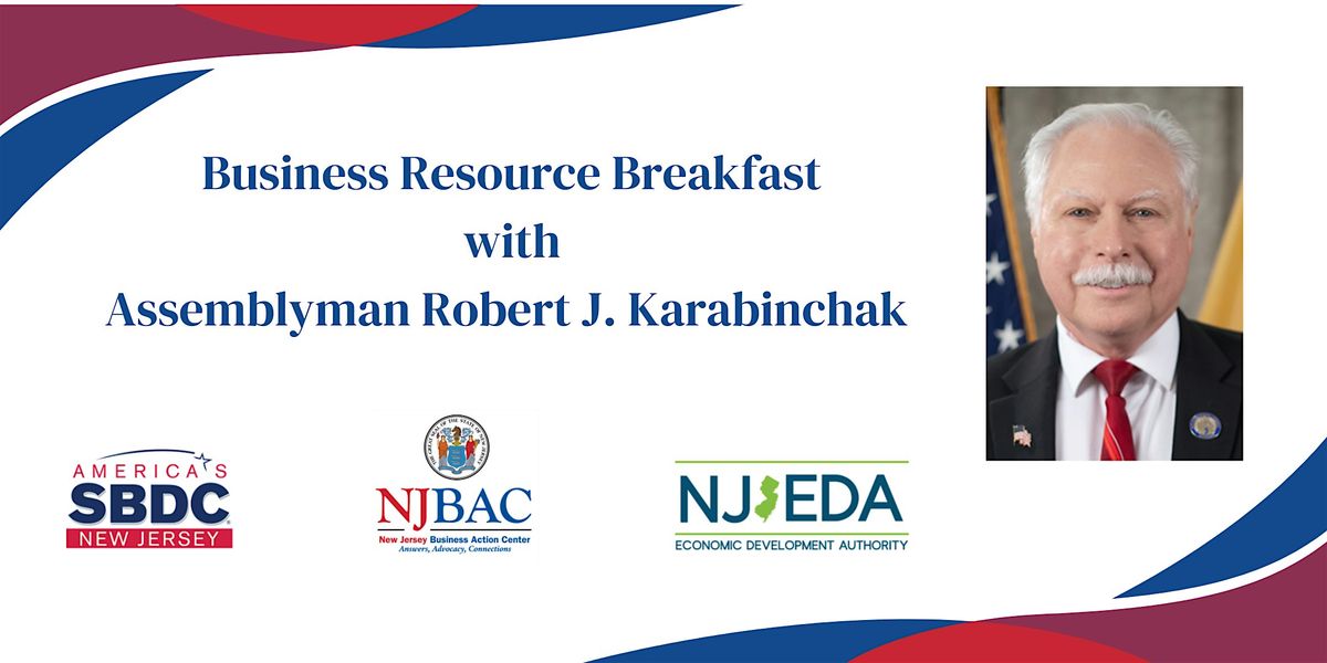 Assemblyman Karabinchak Presents: Business Resource Breakfast with NJBAC