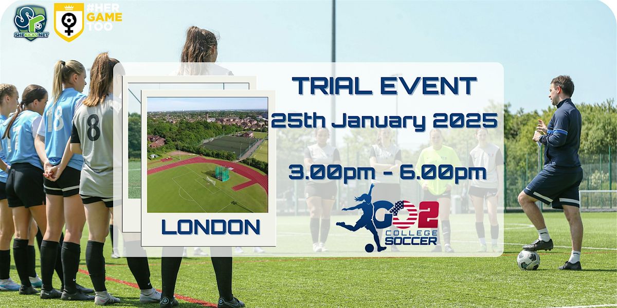 Go 2 College Soccer Trial Event and ID Camp - London, England.