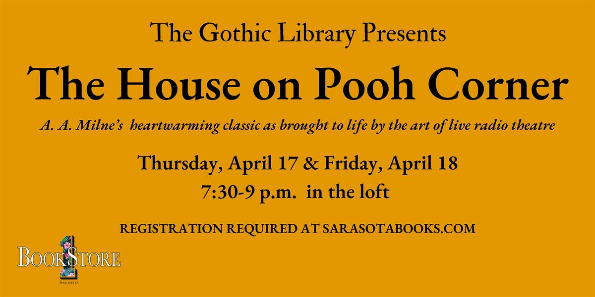 The Gothic Library Presents "The House on Pooh Corner"