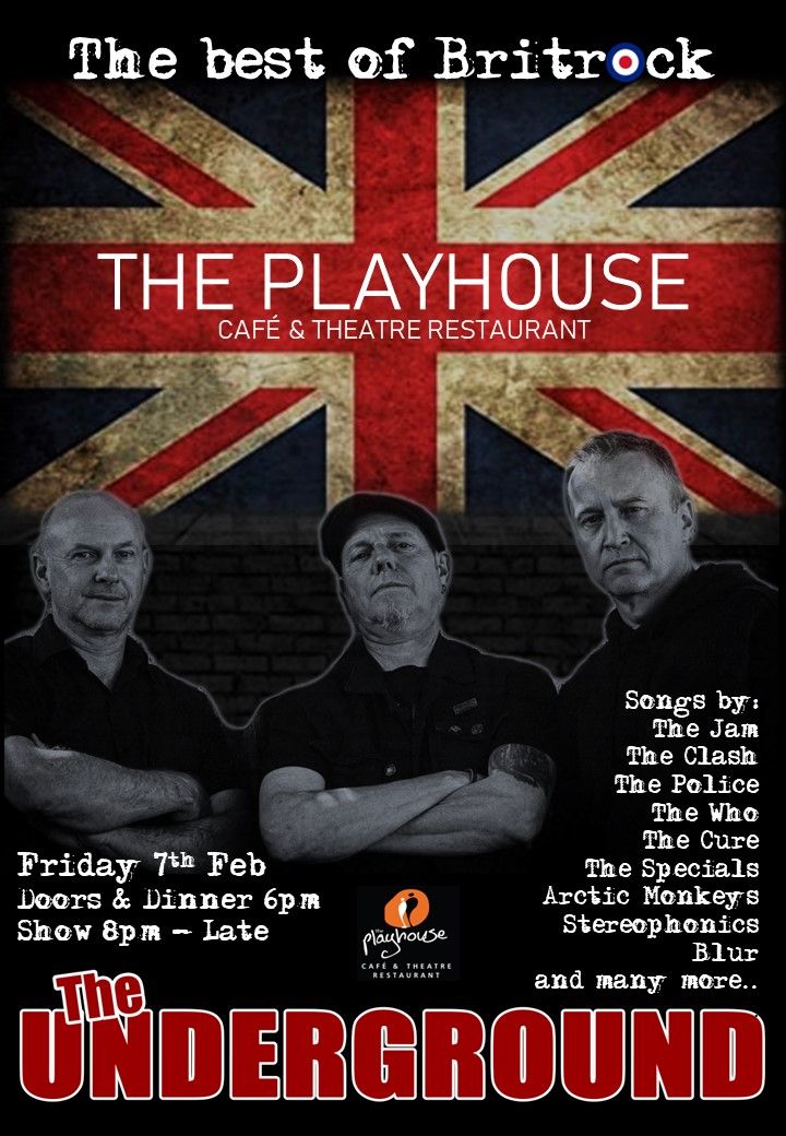 The Underground - Britrocking The Playhouse!