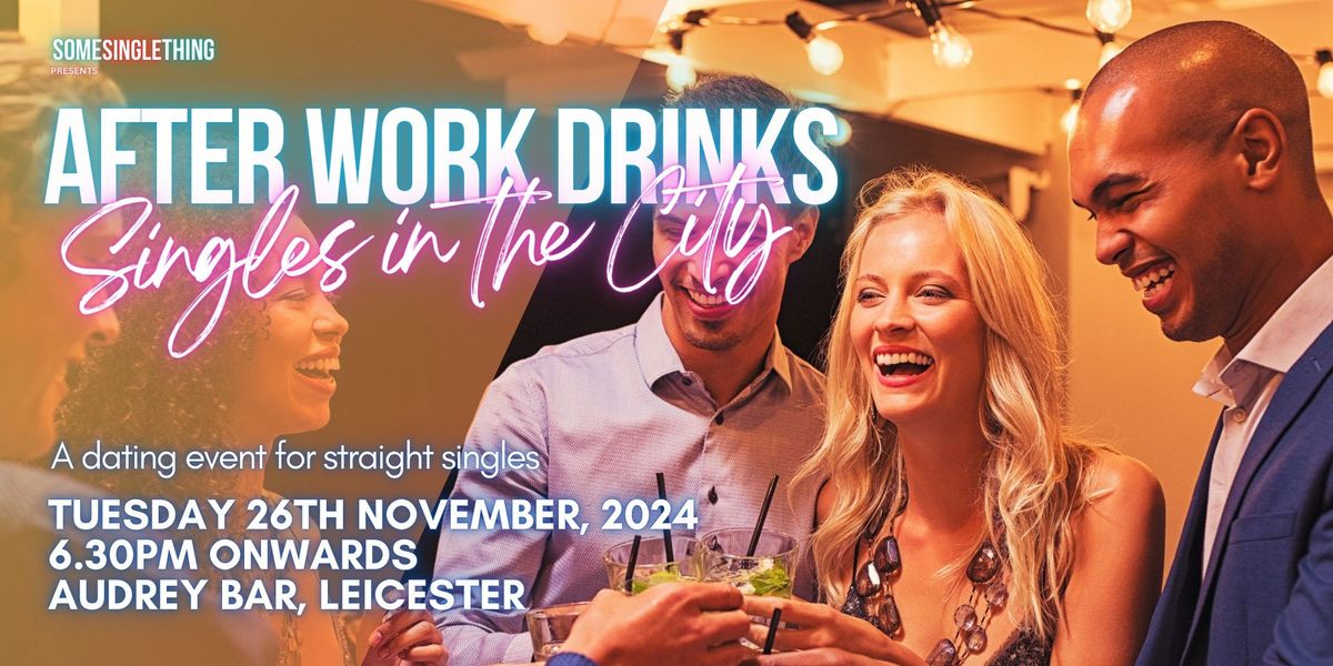 After Work Drinks for Singles | Leicester