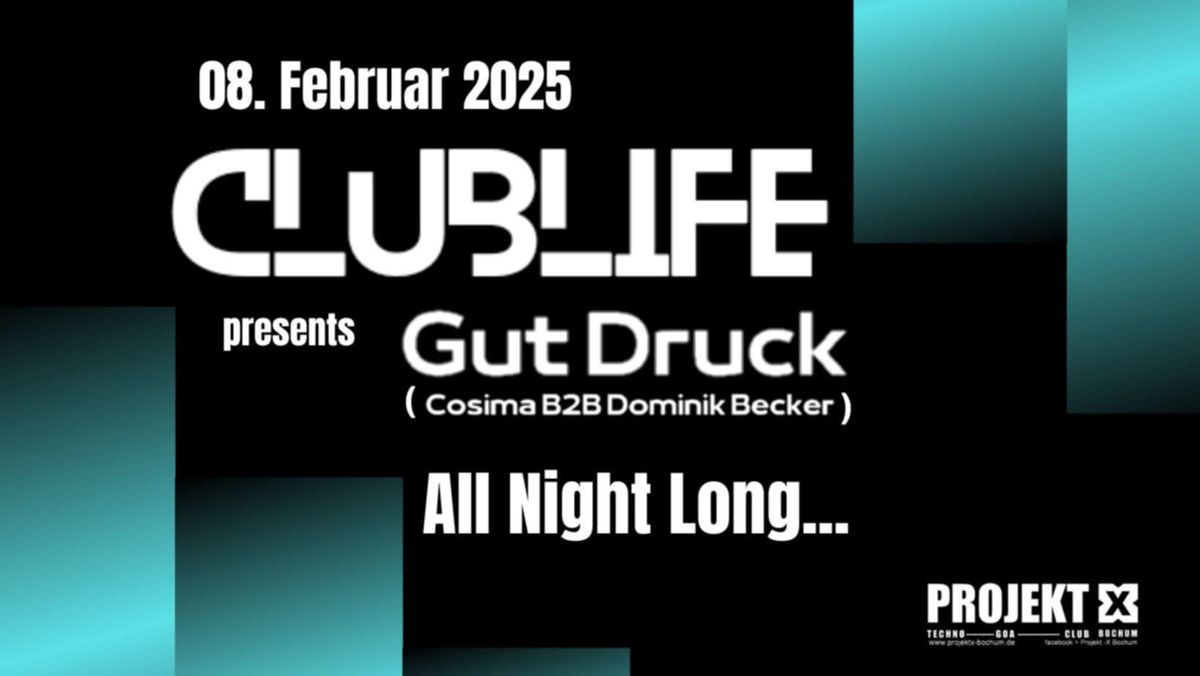 Clublife presents GUT DRUCK all Night long... 