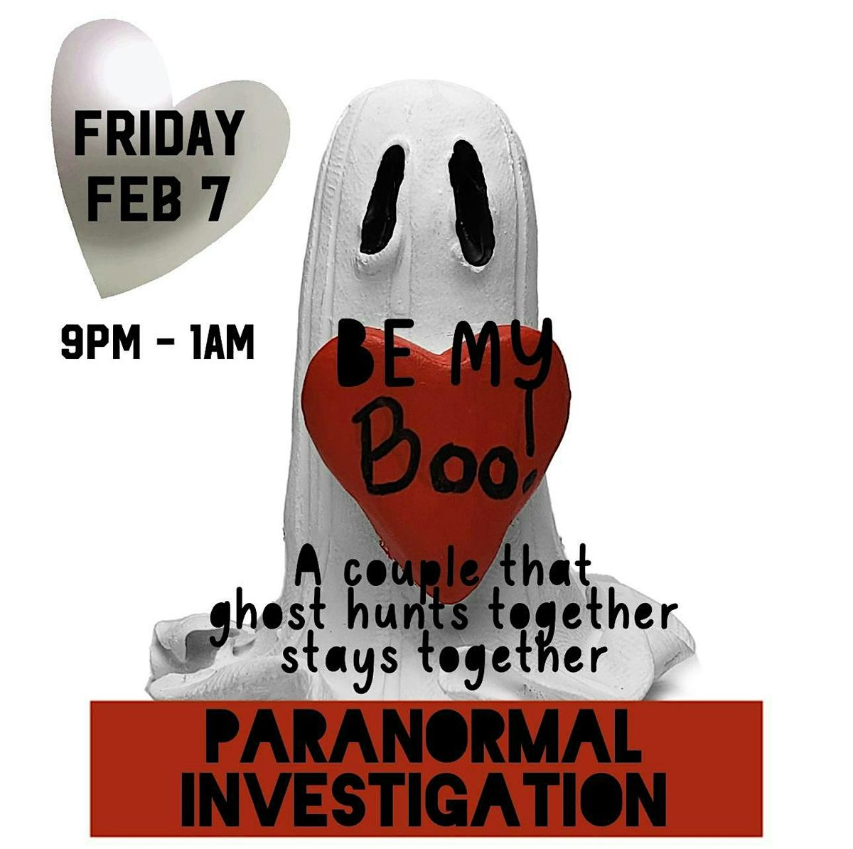 BE MY BOO COUPLES PARANORMAL INVESTIGATION