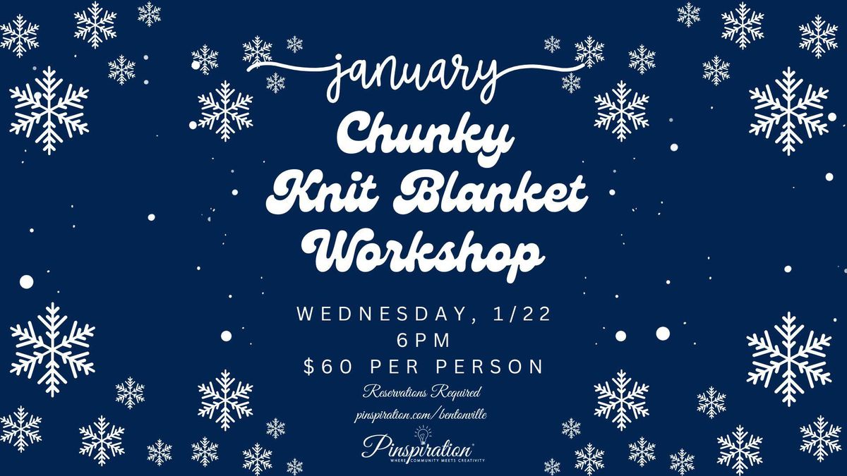 Chunky Knit Blanket Workshop