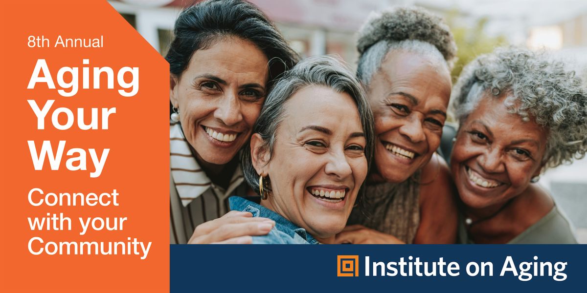 8th Annual Aging Your Way