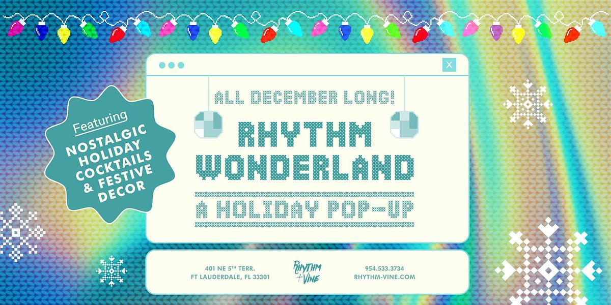 Rhythm Wonderland \u2022 Holiday Pop-Up At Rhythm + Vine