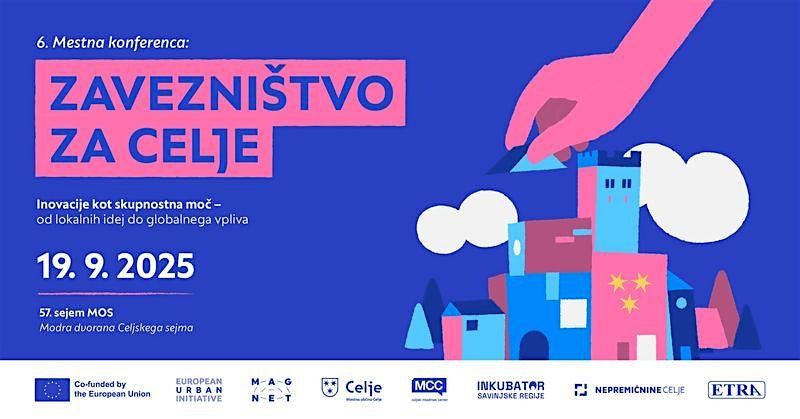6. Mestna konferenca: ZAVEZNI\u0160TVO ZA CELJE
