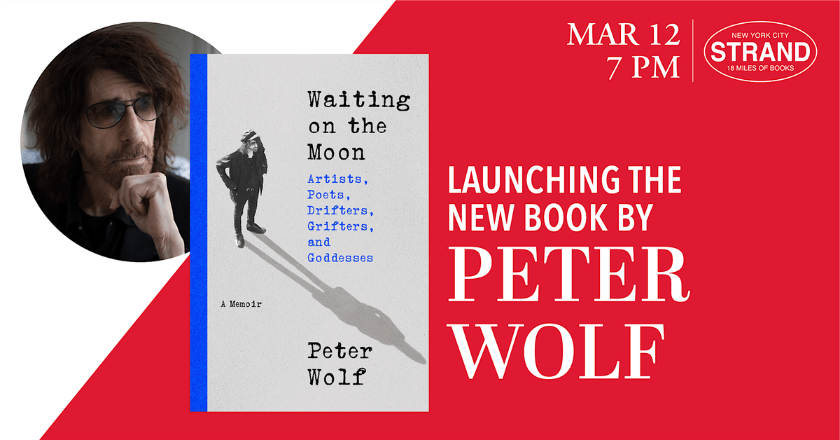 Peter Wolf + Warren Zanes: Waiting on the Moon