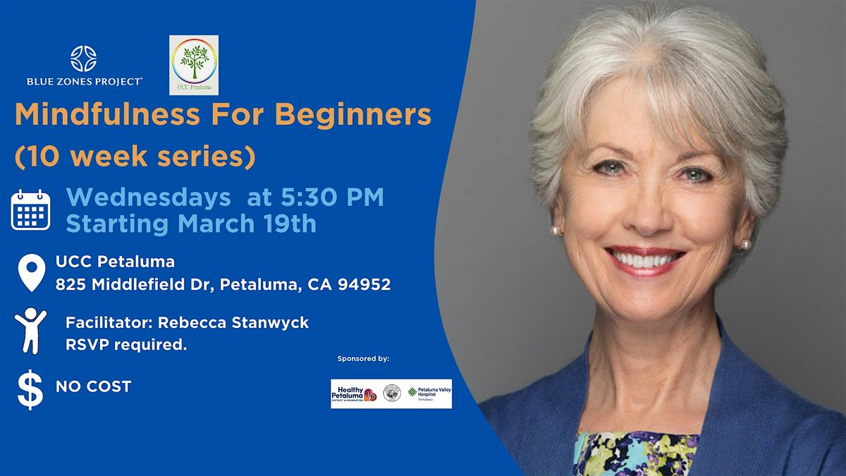 Blue Zones Project Petaluma: Mindfulness For Beginners (10-Week Series)