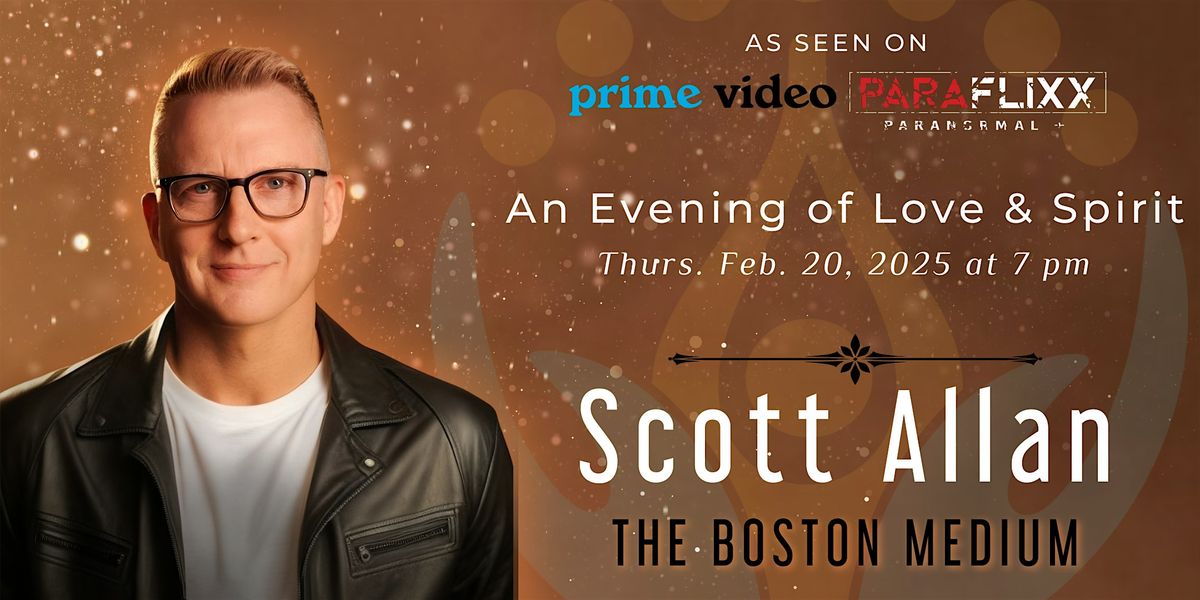 Medium Scott Allan - An Evening of Love & Spirit