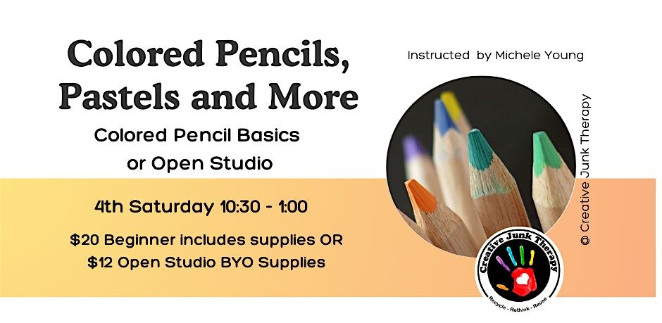Colored Pencils, Pastels, and more
