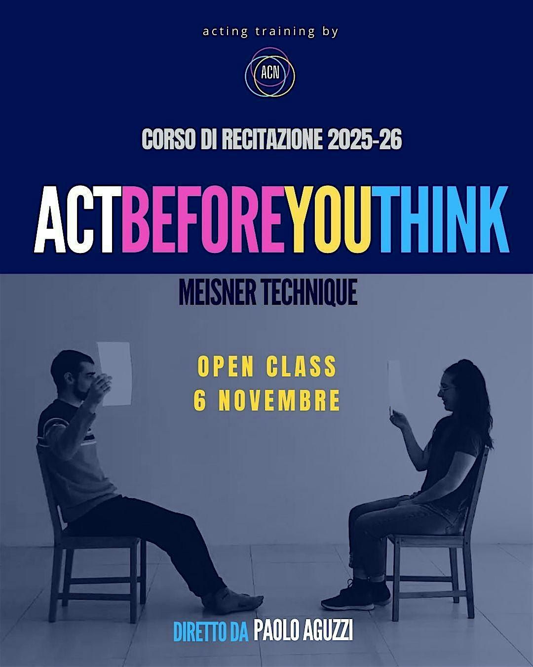 open day ACT BEFORE YOU THINK! corso di recitazione tecnica Meisner
