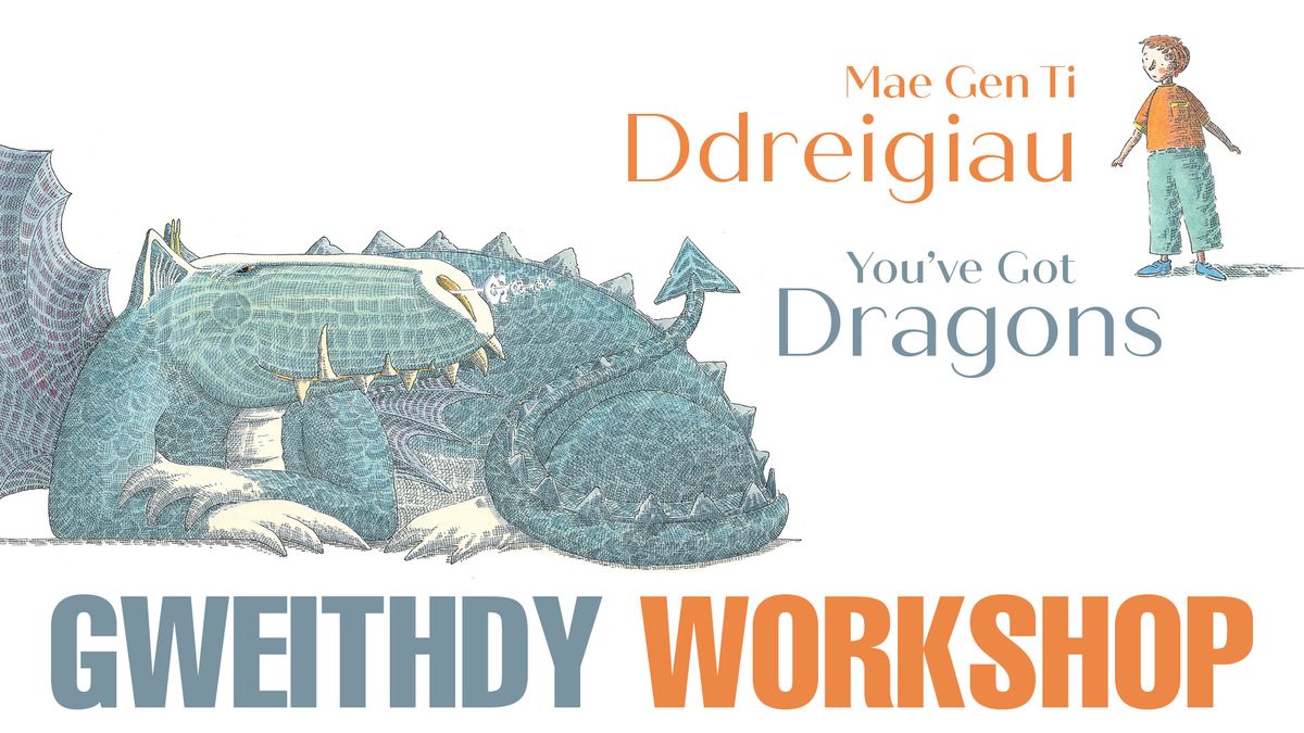 FREE Workshop - You've Got Dragons