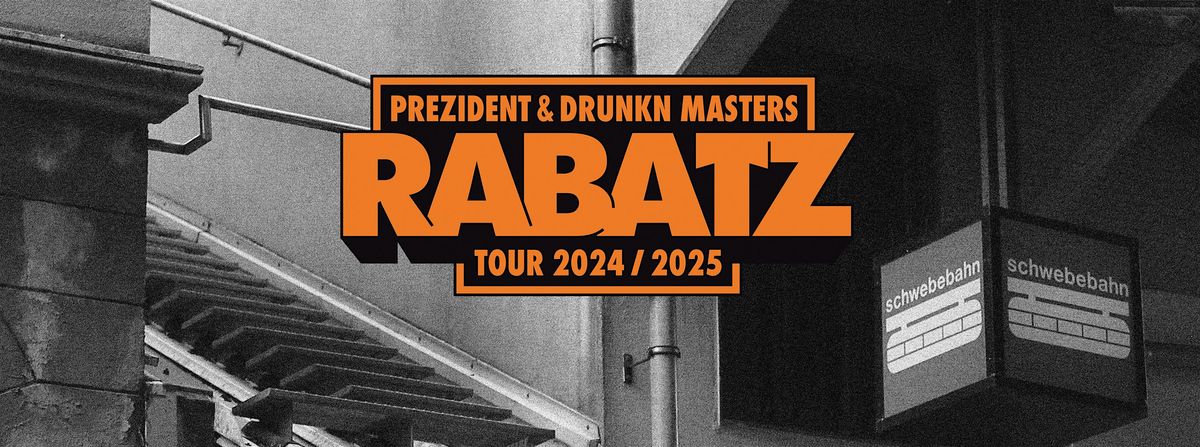 Prezident & Drunkn Masters - Rabatz Tour  - Bonn