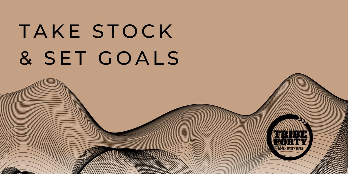 Take Stock & Set Goals 2025