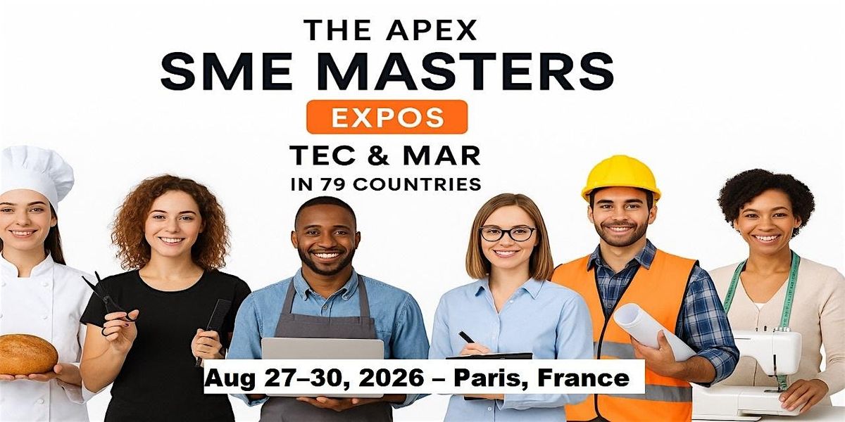 Apex SME Masters Expos: Tec & Mar in Paris, Franc