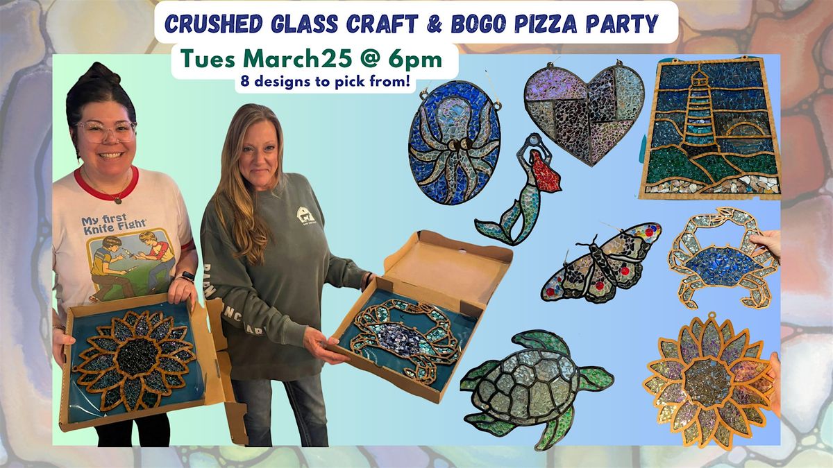 Crushed Glass Craft &  BOGO Pizza  at NEO PIZZA Annapolis