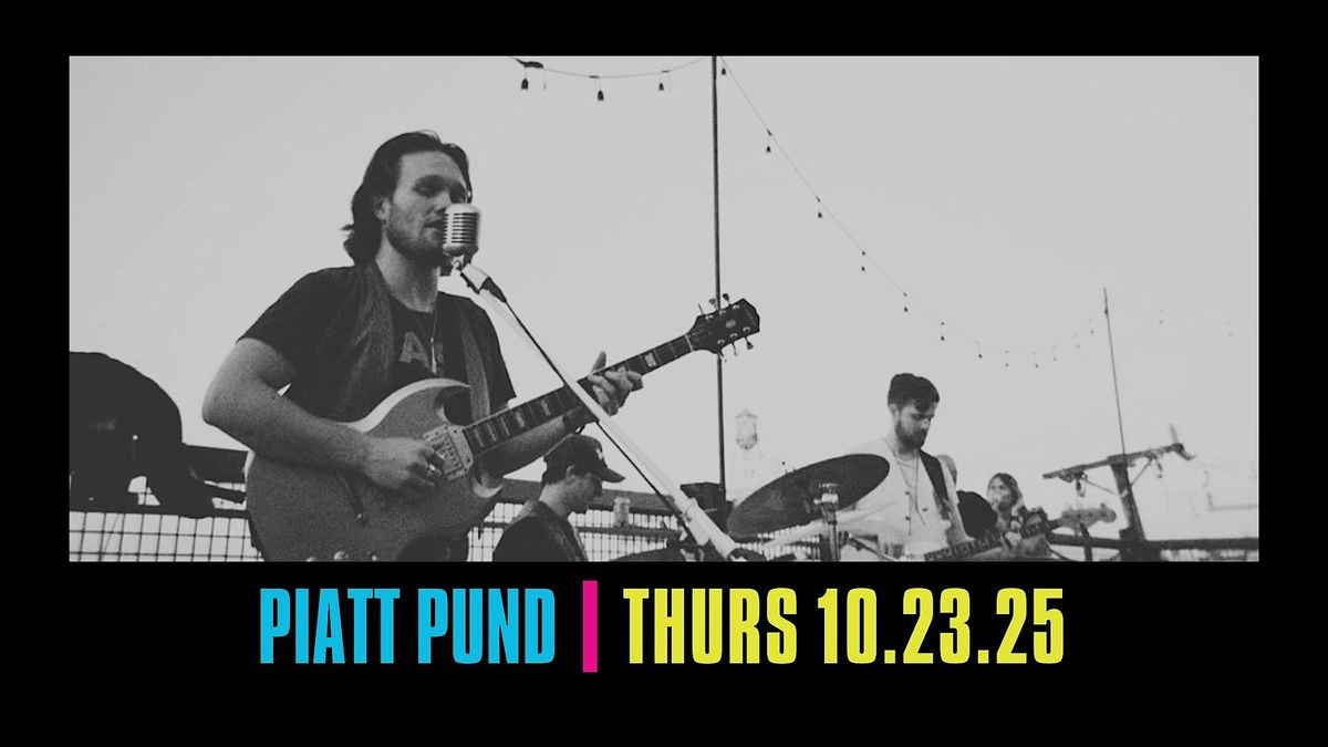 Harry\u2019s LIVE Presents Piatt Pund