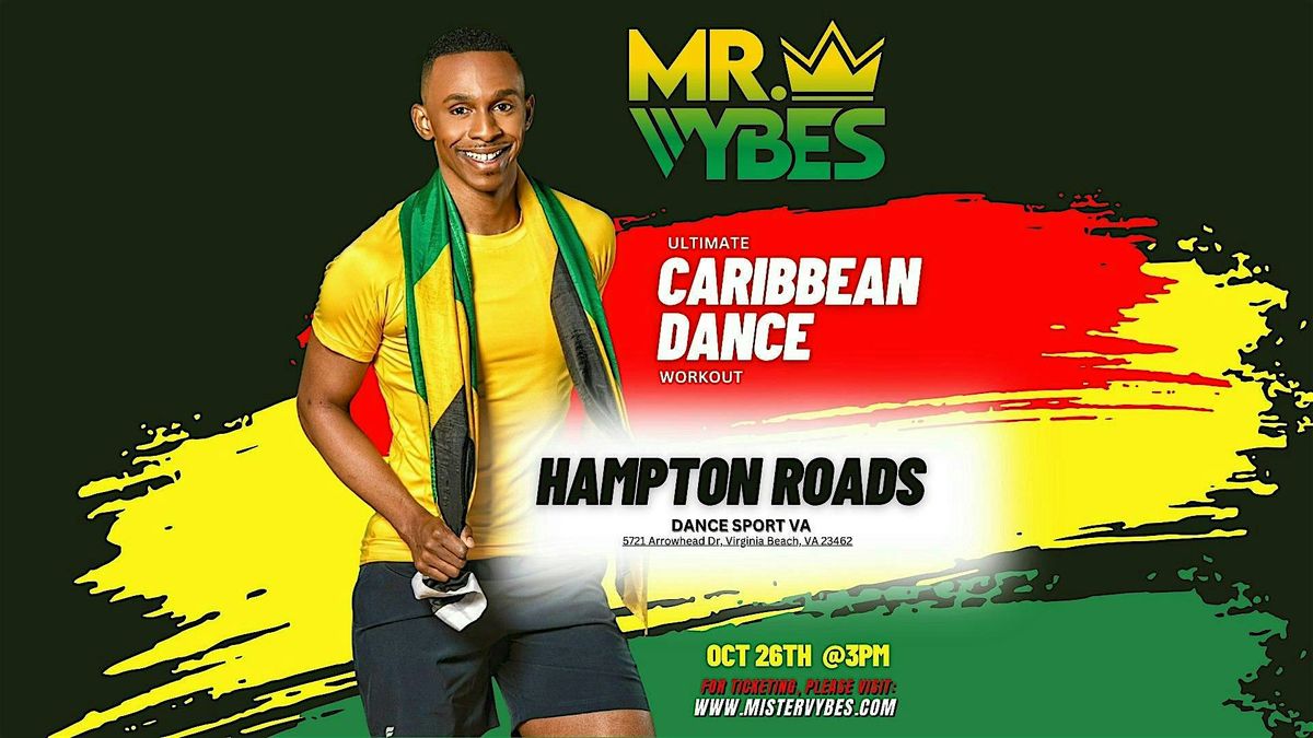 Mr.VYBES Ultimate Caribbean Dance Workout - Hampton Roads