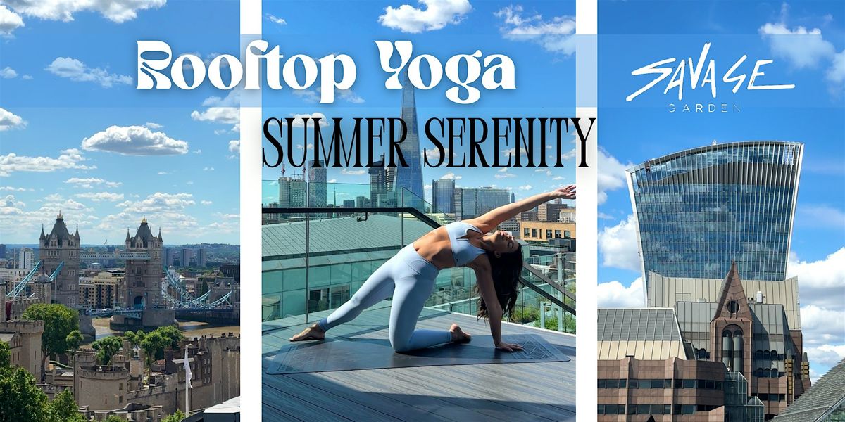 Rooftop Yoga Summer  Serenity  @Savage Garden London