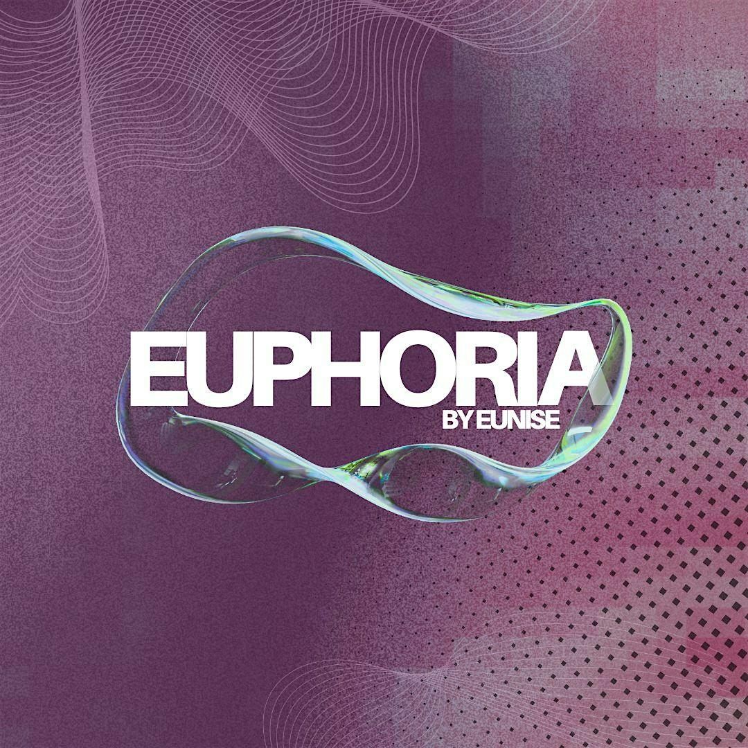EUPHORIA By Eunise