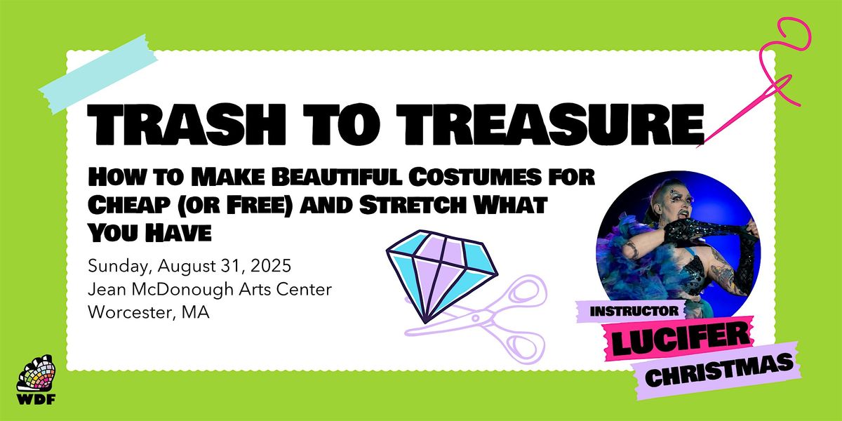 Trash to Treasure! Costumes for Cheap (or Free)